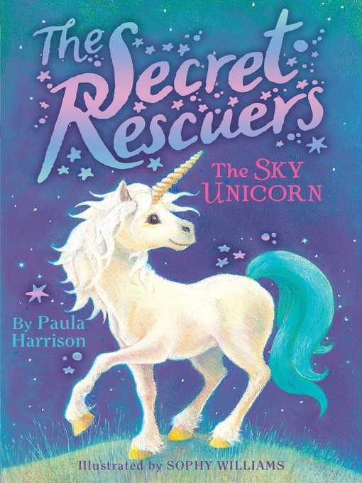 Title details for The Sky Unicorn by Paula Harrison - Available